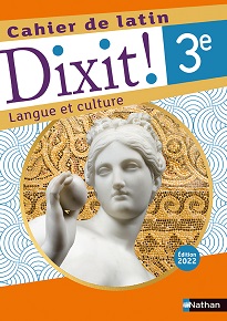 Dixit ! Cahier de latin 3e&nbsp;(2022)