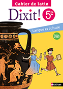Dixit ! Cahier de latin 5e (2023)